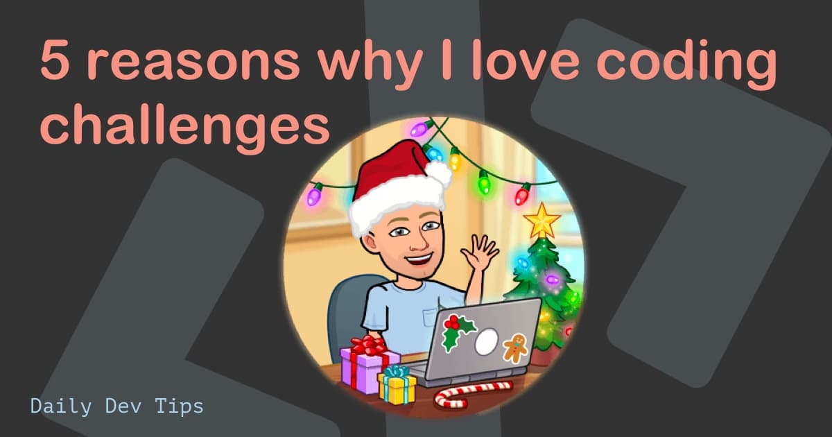 5 reasons why I love coding challenges