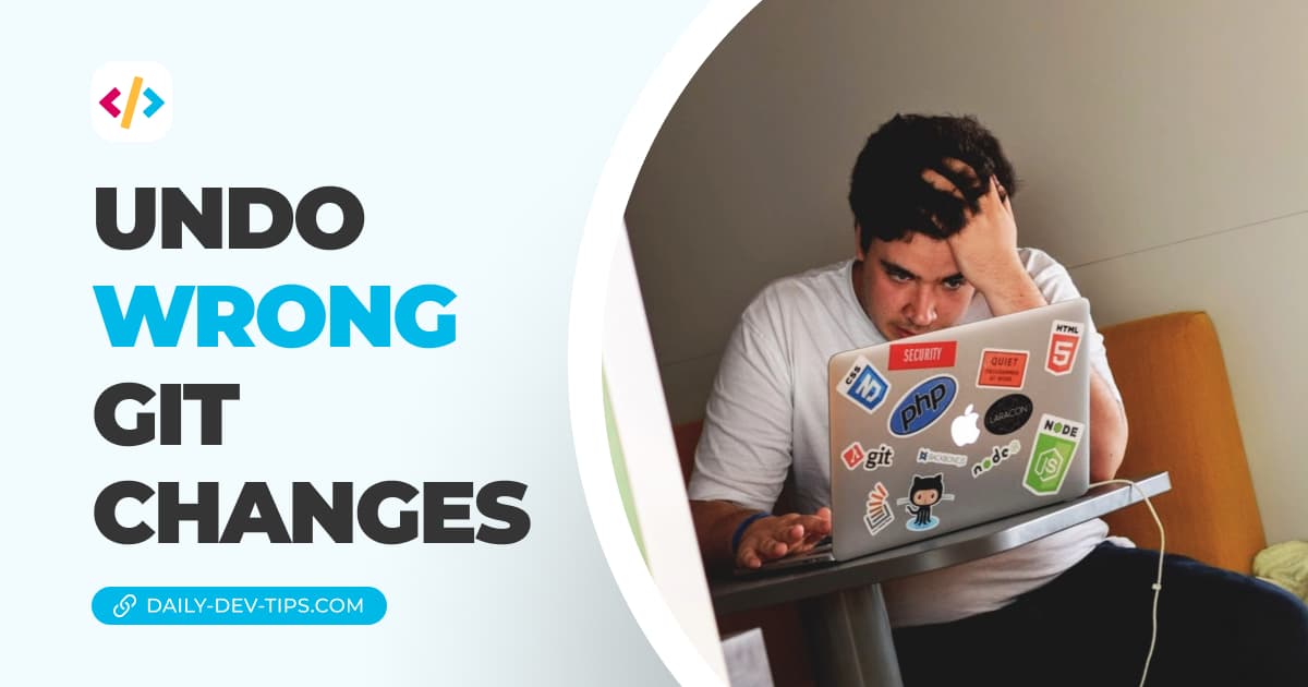 Undo wrong Git changes