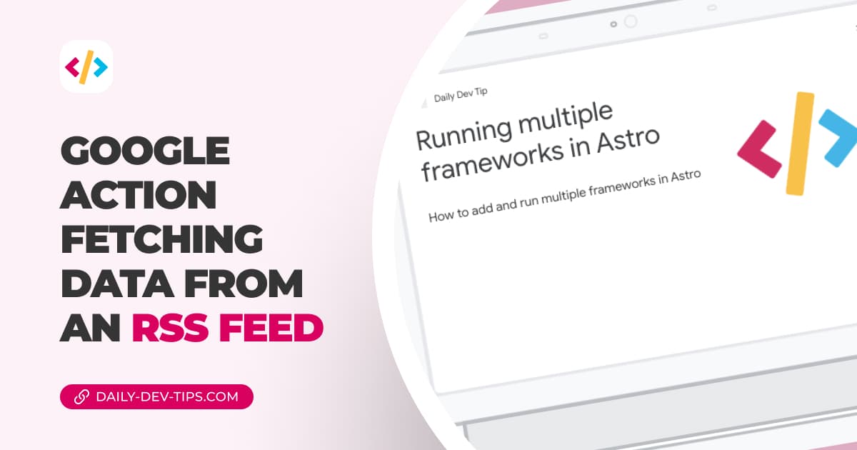 Google action fetching data from an RSS feed