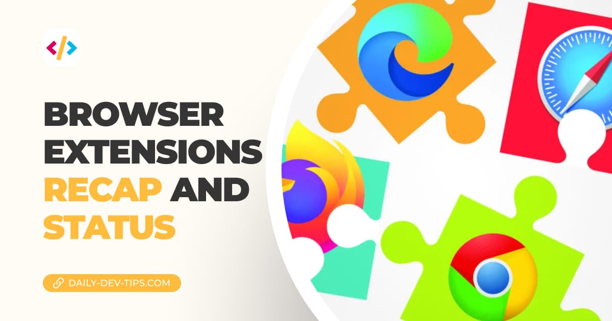 Browser extensions - recap and status
